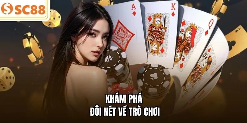 Khám phá đôi nét về trò chơi